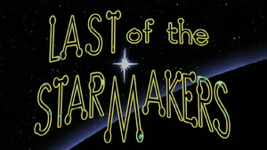 The Last of the Starmakers